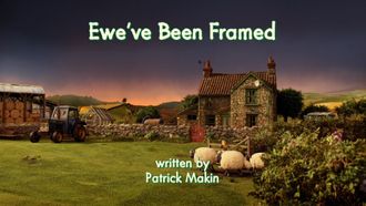 Episode 12 Ewe've Been Framed