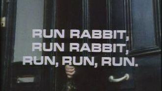 Episode 13 Run Rabbit, Run Rabbit, Run, Run, Run