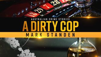 Episode 4 Mark Standen: A Dirty Cop