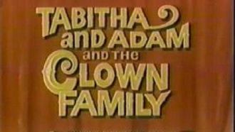 Episode 13 Tabitha and Adam and the Clown Family