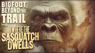 Episode 30 Where The Sasquatch Dwells
