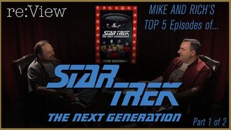 Episode 11 Mike and Rich's Top 5 Star Trek TNG Episodes! (part 1)