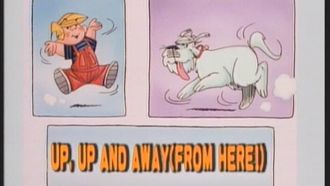 Episode 15 Up Up and Away (From Here)/Going Ape/Dennis the Pirate