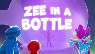 Episode 36 Zee In a Bottle