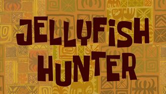 Episode 29 Jellyfish Hunter/The Fry Cook Games