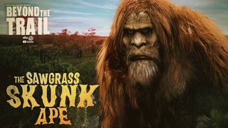 Episode 10 The Sawgrass Skunk Ape