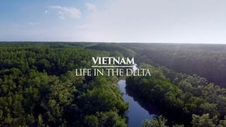 Episode 9 Vietnam - Life in the Delta