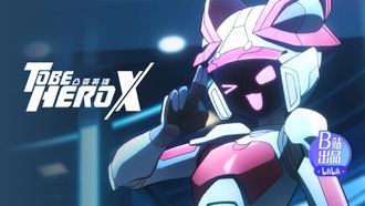 To Be Hero X - Season 1 Episode 14