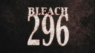 Episode 296 The Shocking Truth... The Mysterious Power Within Ichigo!