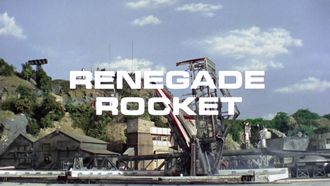 Episode 16 Renegade Rocket