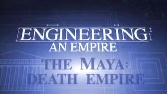 Episode 7 The Maya: Death Empire