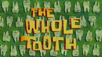 Episode 46 The Whole Tooth