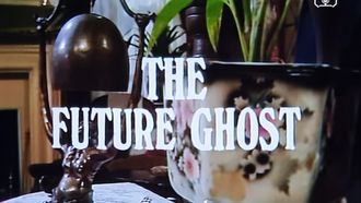 Episode 1 The Future Ghost
