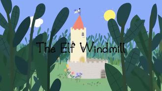 Episode 28 The Elf Windmill