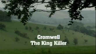 Episode 5 Cromwell The King Killer