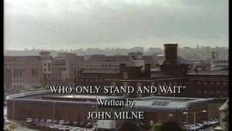 Episode 9 Who Only Stand and Wait