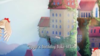 Episode 6 Apple's Birthday Bake-Off