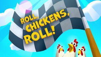 Episode 11 Roll, Chickens, Roll!