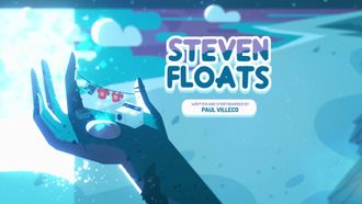 Episode 6 Steven Floats