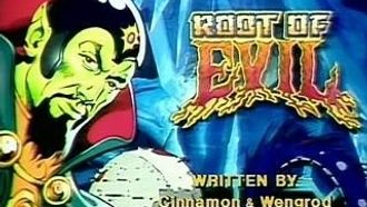 Episode 6 The Root of Evil