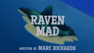 Episode 3 Raven Mad
