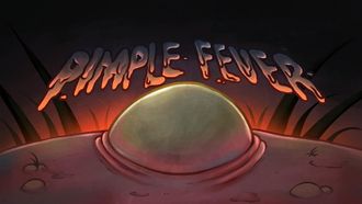 Episode 2 Pimple Fever
