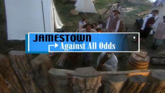 Episode 2 Jamestown: Against All Odds