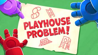 Episode 38 Playhouse Problem!