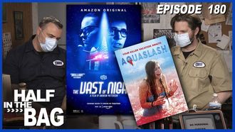 Episode 8 Vast of Night and Aquaslash