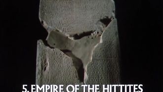 Episode 5 The Empire of the Hittites