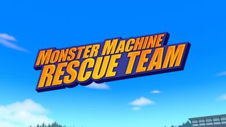 Episode 4 Monster Machine Rescue Team