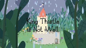 Episode 10 King Thistle Is Not Well