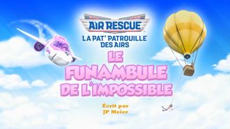 Episode 30 Air Rescue: Pups Save the Sky-High Stunt Show