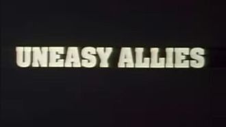 Episode 8 Uneasy Allies