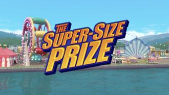 Episode 6 The Super-Size Prize