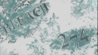 Episode 274 Hitsugaya, the Desperate Hyoten Hyakkaso!