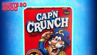 Episode 32 Why Does Cap’n Crunch Destroy Your Mouth?
