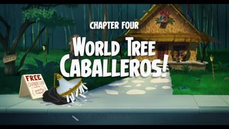 Episode 4 World Tree Caballeros!