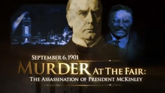 Episode 4 Murder at the Fair: The Assassination of President McKinley
