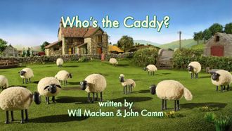 Episode 6 Who's the Caddy?