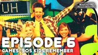 Episode 6 Games 90's Kids Remember