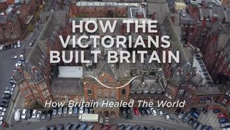 Episode 5 How Britain Healed The World