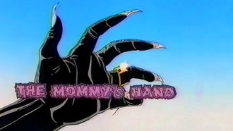 Episode 23 The Mommy's Hand