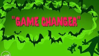 Episode 71 Game Changer