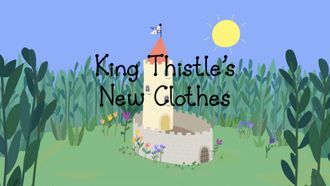 Episode 17 King Thistle's New Clothes