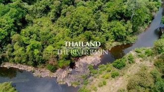 Episode 6 Thailand - The River Basin