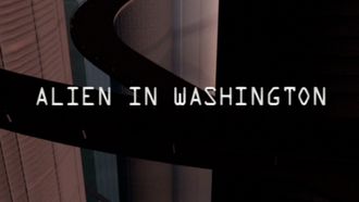 Episode 10 Alien in Washington