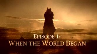 Episode 1 When the World Began