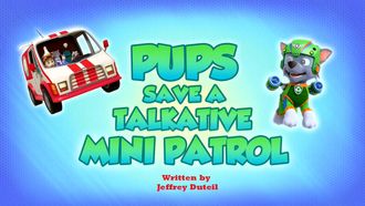 Episode 46 Pups Save a Talkative Mini Patrol