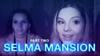 Episode 2 Travel the Dead: Abandoned Haunted Mansion | Selma Mansion | Part 2/3